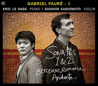 Eric Le Sage, Daishin Kashimoto - Faure (1845-1924) Complete Works For Violin & Piano : Daishin Kashimoto(Vn)Le Sage(P) - Import CD