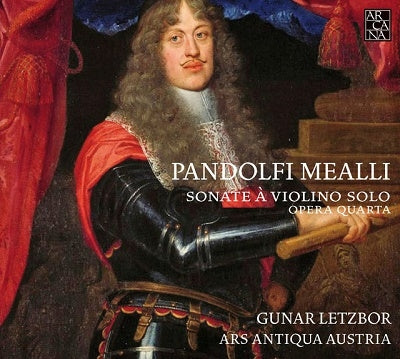 Gunnar Letzball, Ars Antiqua Austria - Mealli, Giovanni Antonio Pandolfi (1624-C.1687) Violin Sonatas Op.4: Letzbor(Vn)/ Ars Austria Austria - Import CD