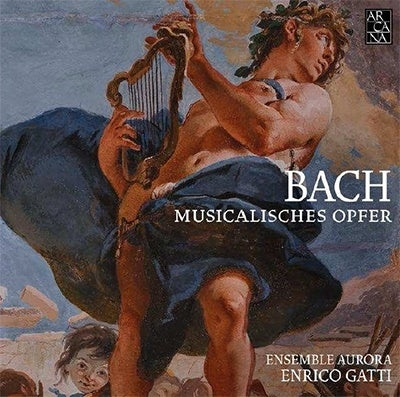 Enrico Gatti, Ensemble Aurora - Bach (1685-1750) Musikalisches Opfer, Etc : E.Gatti / Ensemble Aurora - Import CD