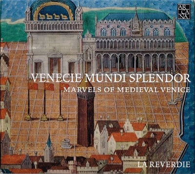 Claudia Caffagni, La Revêrde -  Venecie Mundi Splendor-Marvels Of Medieval Venice: La Reverdie - Import CD