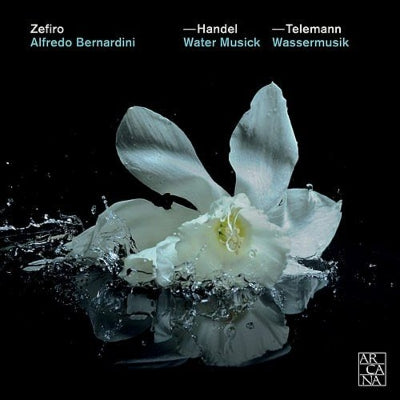 Alfredo Bernardini, Ensemble Zefiro - Handel: Water Musick; Telemann: Wassermusik - Import CD