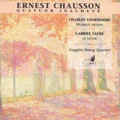 Gazini String Quartet - Chausson / Faure Faure String Quartet, Chausson String Quartet, Tournemire Musique Orante : Gaggini String Quartet - Import CD