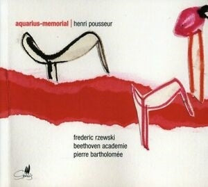 Frederic Chopin, Beethoven Academie - Pousseur, Henri (1929-2009) Aquarius-Memorial: Rzewski(P)Bartholomee / Beethoven Academie - Import CD