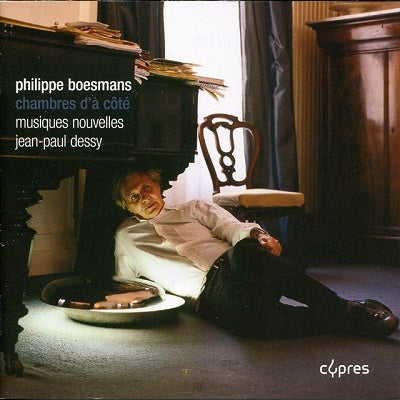 Jean-Paul Dessy, Ensemble Musique Nouvelle - Boesmans, Philippe (1936-2022) Chambres D'A Cote, Sextuor A Clavier: J-P.Dessy / Musiques Nouvelles - Import CD