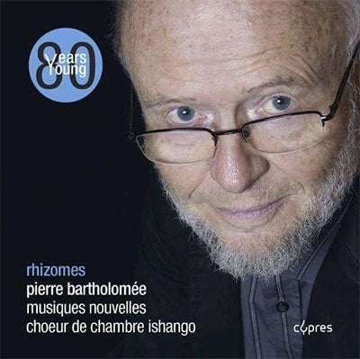Ensemble Musique Nouvelle, Ishango Chamber Choir - Bartholomee, Pierre (1937-) Rhizomes: Musiques Nouvelles Ishango Chamber Cho - Import CD