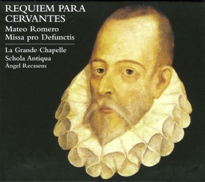 Ángel Recasens, La Grande Chapelle, Schola Antiqua -  Requiem Para Cervantes: Recasens / La Grande Chapelle - Import CD
