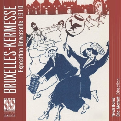 Eric Matou, Chibori Band -  Bruxelles Kermesse-The 1910 Brussels Universal Exhibition: Mathot / Tivoli Band - Import CD