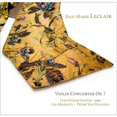 Luiz Otavio Santos, Pieter van Heyghen, Les Muffatti - Leclair (1697-1764) Violin Concertos Op, 7, : L.O.Santos(Vn)Heyghen / Les Muffatti - Import CD
