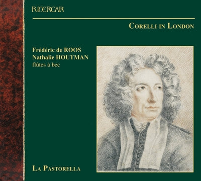 La Pastorella, Frederic de Laus - Corelli (1653-1713) Sonatas, Concerto Grossi: De Roos(Rec), La Pastorella, Houtman(Rec) - Import CD