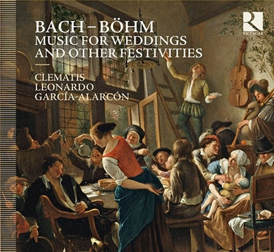 Bach (1685-1750) - Cantata, 196, Quodlibet: Alarcon / Clematis +g.bohm - Import CD