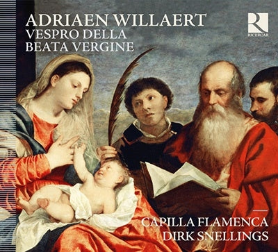 Capilla Flamenca, Yoris Verdan - Willaert, Adrian (C.1490-1562) Vespro Della Beata Vergine: Snellings / Capilla Flamenca - Import CD