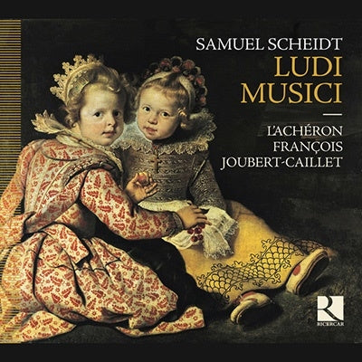 Scheidt(1587-1654) - Ludi Musici: Joubert-caillet / L'acheron - Import CD