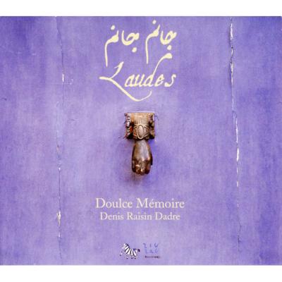 Denis Raisin-Dadre, Ensemble du Rêve de Mémoire -  Laudes Et Chants Soufis : Raisin-Dadre / Doulce Memoire - Import CD