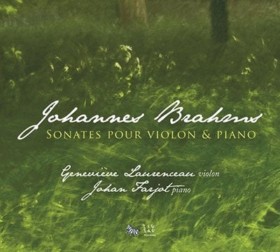 Geneviève Lhermitte, João Farghjo - Brahms (1833-1897) Violin Sonata, 1, 2, 3, : Laurenceau(Vn)Farjot(P) - Import CD