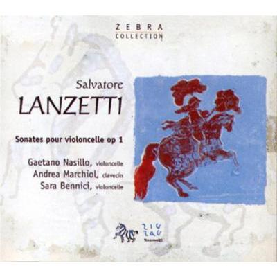 Gaetano Nazzillo, Andrea Marcon, Sara Bennichi - Lanzetti, Salvatore (1710-1780) Cello Sonatas: Nasillo(Vc)Marchiol(Cemb)Banchini(Vc) - Import CD