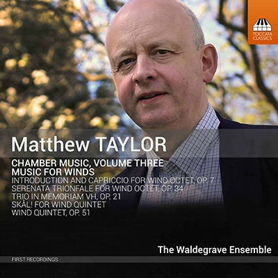 Waldgrave Ensemble - Matthew Taylor: Chamber Music Music For Winds 3 - Import CD