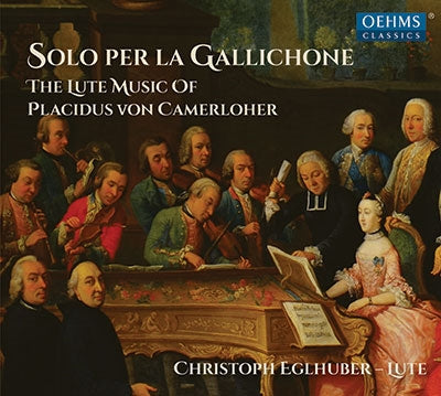 Christoph Eschenbach, Hans Brüdel, Teona Gubba Chichei - Camerloher、Placidus Von (1718-1782) Lute Music-Solo Per La Gallichone: Eglhuber Bruderl(Gallichone)G-Chkheidze Fichter(Vn)Lehrmann(Vc) - Import CD