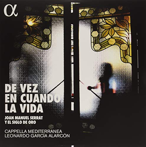 Leonardo García Alarcón and Capella Mediterranea. - De Vez En Cuando La Vida-spanish Golden Age Dialogues With Serrat: Alarcon / Cappella Mediterranea - Import 2 LP Record
