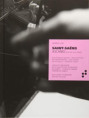 Saint-Saens (1835-1921) - Ascanio : Tourniaire / Haute Ecole de Musique de Geneve, Lapointe, Hubeaux, Teitgen, Gauvin, etc (2017 Stereo)(3CD) - Import 3 CD