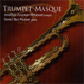 Daniel-Ben Pienaar, Jonathan Freeman-Attwood -  Trumpet Masque: Attwood(Tp)Pienaar(P) - Import SACD Hybrid
