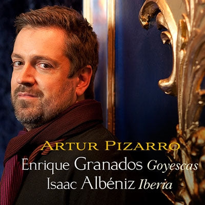 Granados, Enrique (1867-1916) - Granados Goyescas, Albeniz Iberia : Pizarro (2SACD) - Import 2 SACD Hybrid