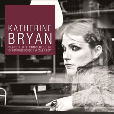 Kathryn Bryan, Yak van Steen, Royal Scottish National Orchestra - Ibert (1890-1962) Ibert Flute Concerto, Rouse Flute Concerto, Debussy, Martin : K.Bryan(Fl)Van Steen / Royal Scottish National Orchestra (Hybrid) - Import SACD Hybrid