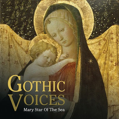 Gothic Voices - Mary Star of the Sea : Gothic Voices - Import CD