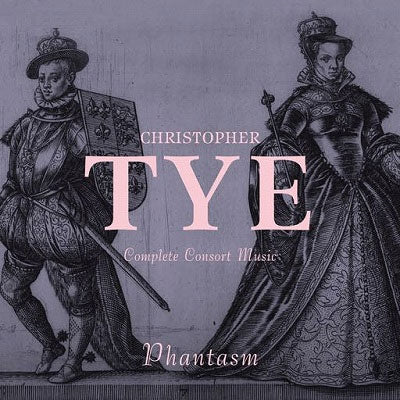 Tye, Christopher - Complete Consort Music : Phantasm (2CD) - Import CD