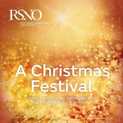 RSNO Junior Chorus, Christopher Bell, Royal Scottish National Orchestra -  A Christmas Festival : C.Bell / Royal Scottish National Orchestra & Junior Choir - Import CD