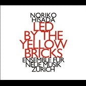 Sebastian Gothique, Zurich Ensemble for New Music - Hisada, Noriko (1963-) Led By The Yellow Bricks : Gottschick / Ensemble Fur Neue Musik Zurich - Import CD