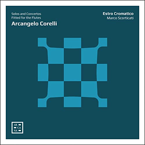 Corelli (1653-1713) - Solos & Concertos Fitted For The Flutes: Scorticati(Rec)Estro Cromatico - Import CD
