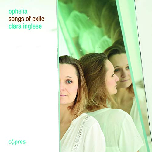 Clara Schumann, Edvard Grieg, Sebastian Valfré, Alicia Hondekeyn. - Ophelia-songs Of Exile: Inglese(S)Vignon(P)Walnier(Vc)Hondekijn(Hp) - Import CD