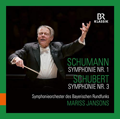 Schumann, Robert (1810-1856) - Schumann Symphony No.1, Schubert Symphony No.3 : Mariss Jansons / Bavarian Radio Symphony Orchestra - Import CD