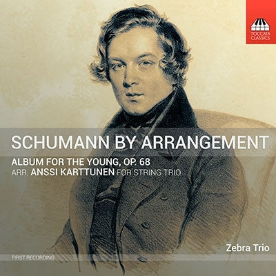 Zebra Trio - Schumann, Robert (1810-1856) (String Trio)Album Fur Die Jugend: Zebra Trio - Import CD