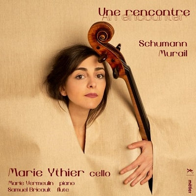 Marie Itié, Marie Vermeulan, Samuel Bricol -  Une Recontre-Schumann & Murail: Ythier(Vc)Bricault(Fl)Vermeulin(P) - Import CD
