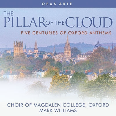 Mark Williams, Oxford Magdalen College Choir -  The Pillar Of The Cloud-5 Centuries Of Oxford Anthems: M.Williams / Oxford Magdalen College Cho - Import CD