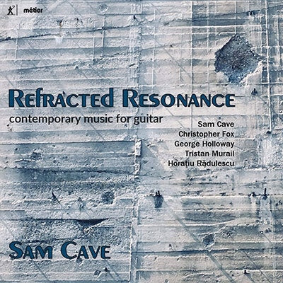 Sam Cave -  Refracted Resonance -Contemporary Music For Guitar : Sam Cave - Import CD