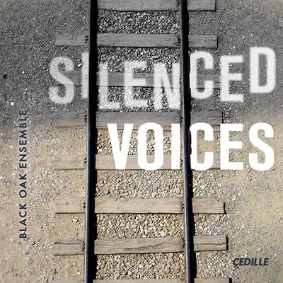 Black Oak Ensemble - Silenced Voices Decadent Music Composers - Import CD