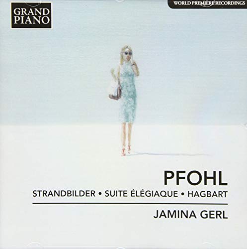 Pfohl, Ferdinand (1862-1949) - Strandbilder, Suite Elegiaque, Hagbart: Jamina Gerl(P) - Import CD