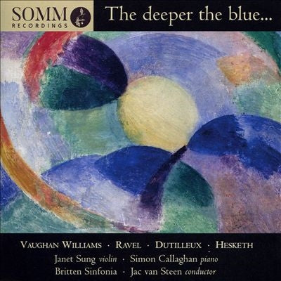 Janet Sung, Simon Callahan, Yak van Steen, Britten Sinfonia -  The Deeper The Blue...: Janet Sung(Vn)Van Steen / Britten Sinfonia S.Callaghan(P) - Import CD
