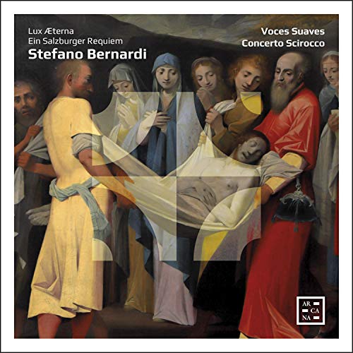 Bernardi, Stefano (1577-1637) - Lux Aeterna, Ein Salzburger Requiem : Voces Suaves, Concerto Scirocco - Import CD