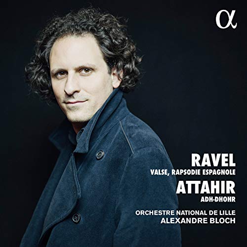 Ravel (1875-1937) - Ravel La Valse, Rapsodie Espagnole, Attahir Adh-dhor : Alexandre Bloch / Lille National Orchestra, Wibart(Serpent) - Import CD