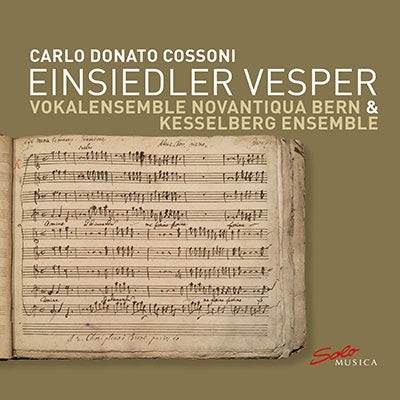 Novantiqua Bern, Kesselberg Ensemble - Cossini, C.D.: Einsiedler Vesper - Import CD