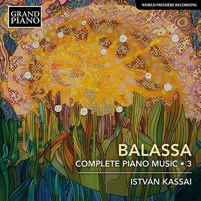 István Káshai - Balassa: Complete Piano Music 3 - Import CD