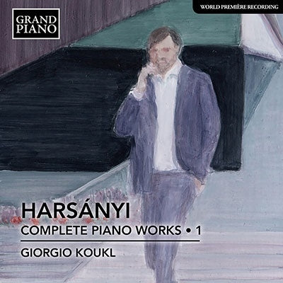 Giorgio Koukl - Tibor Harsanyi: Complete Piano Works, Vol. 1 - Import CD