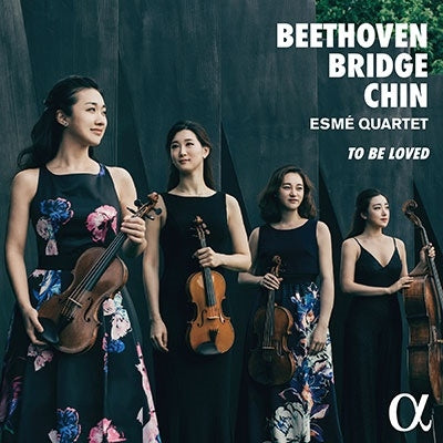 Esme String Quartet -  Esme Quartet : To Be Loved -Beethoven String Quartet No.1, F.Bridge, Unsuk Chin - Import CD