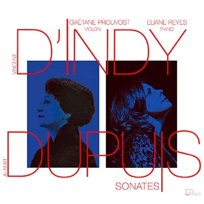 Gaétane Pruvost, Eliane Rie - D'Indy (1851-1931) Violin Sonata, Etc: Prouvost(Vn)Reyes(P)+Albert Dupuis: Violin Sonata, Bonnal - Import CD