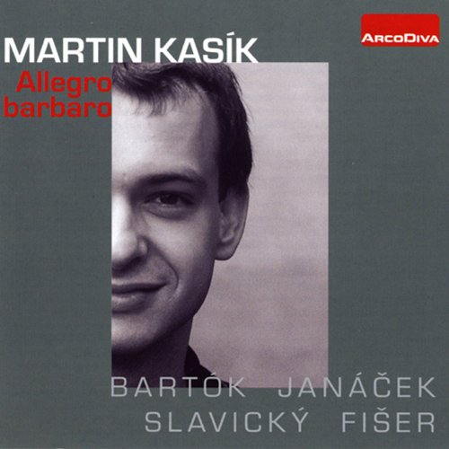 Martin Kasík - Allegro Barbaro -Bartok, Janacek, Slavicky, Fiser : Kasik - Import CD