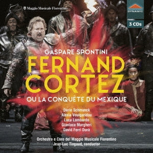 Jean-Luc Tango, Florence May Music Festival Orchestra, Dario Schmunck, Alexia Bulgariadou, Luca Lombardo - Spontini (1774-1851) Fernand Cortez : Ligorio, Tingaud / Maggio Musicale Fiorentino, Schmunck, Lombardo, Dura, Courville - Import 3 CD