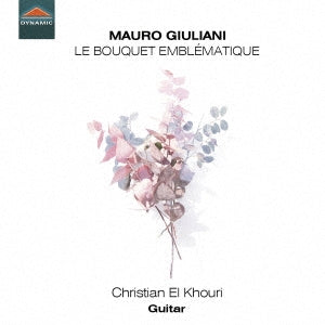 Christian El Kouri - Giuliani, Mauro (1781-1829) Le Bouquet Emblematique-Guitar Works: Christian El Khouri - Import CD